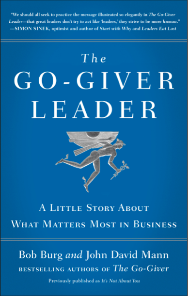 Bob Burg: The Go-Giver Leader