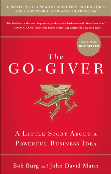Bob Burg: The Go Giver