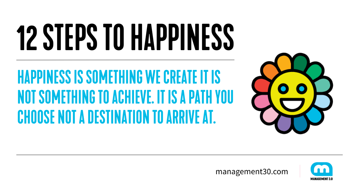 12 Steps To Happiness How To Increase Worker Happiness Management 3 0