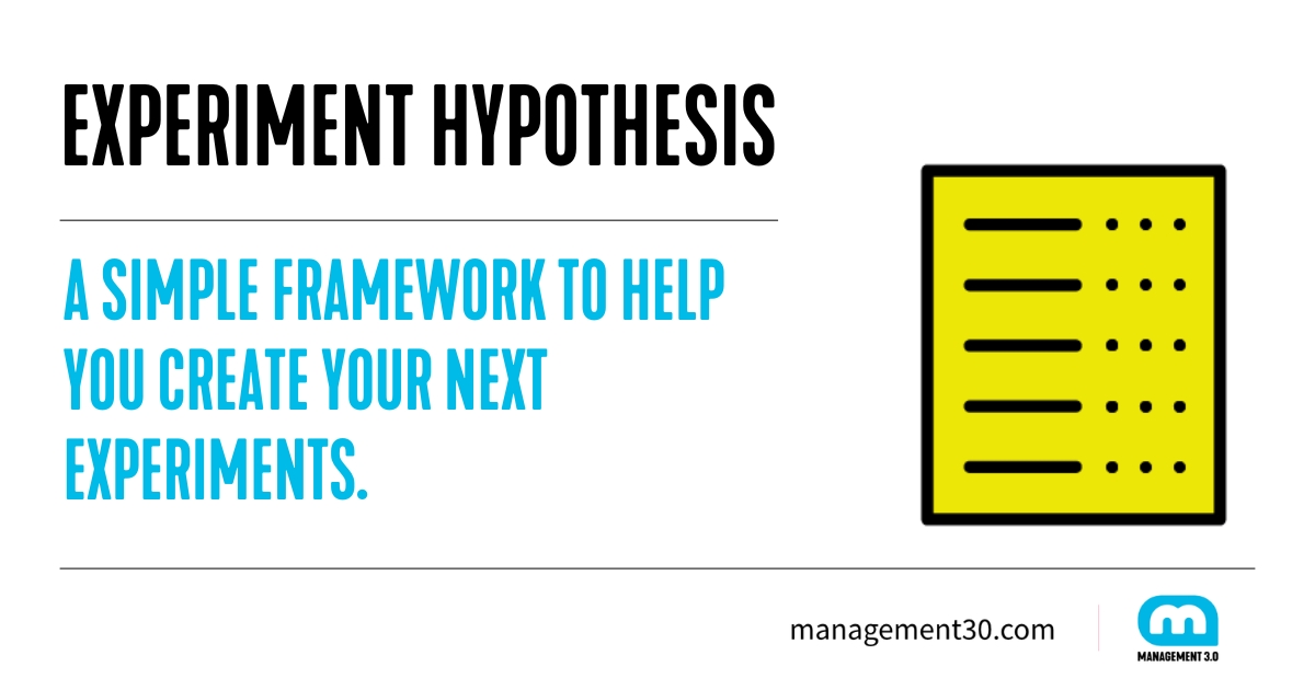 Experiment Hypothesis | Management 3.0