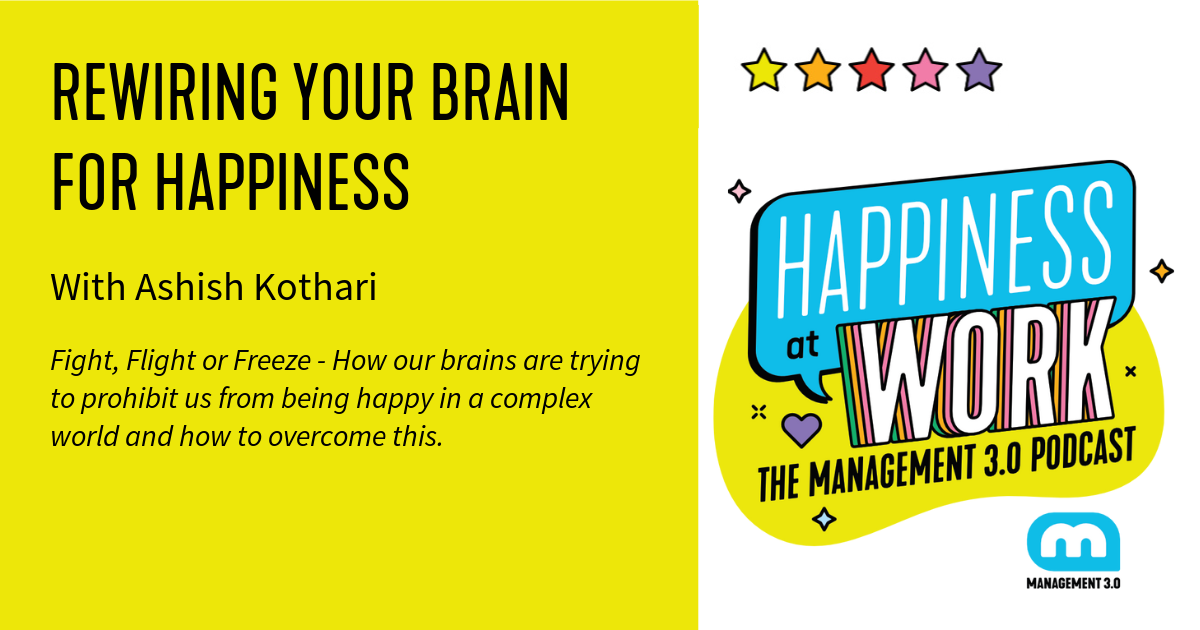 Rewiring Your Brain for Happiness Management 3.0 Podcast